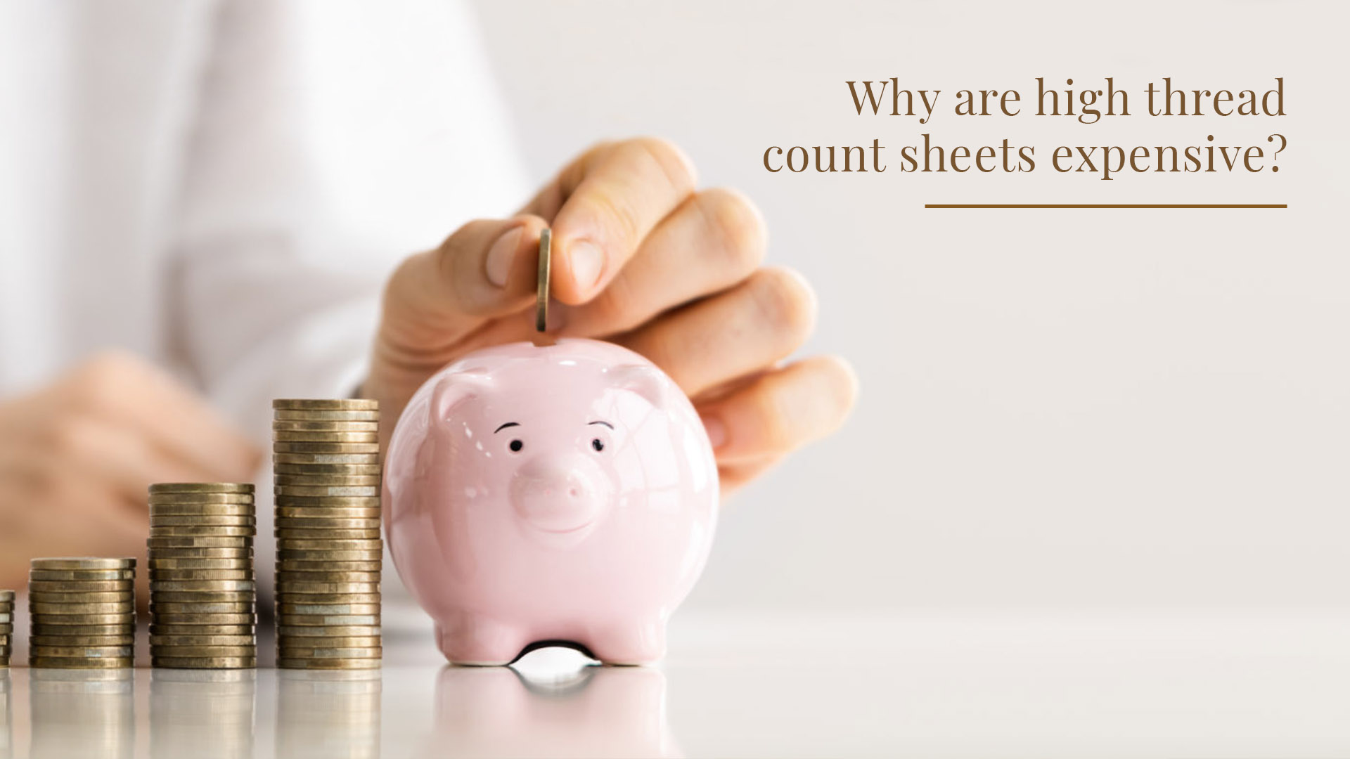 Why are high thread count sheets expensive?